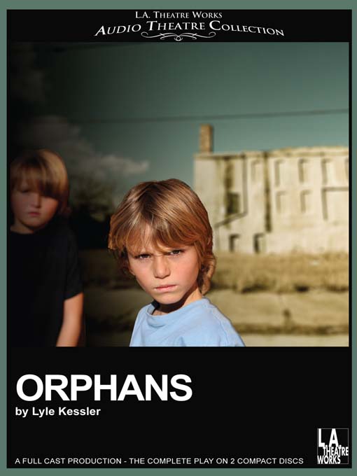 Title details for Orphans by Lyle Kessler - Available